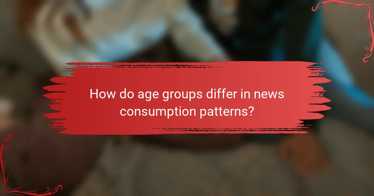 How do age groups differ in news consumption patterns?