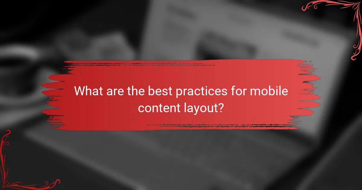 What are the best practices for mobile content layout?