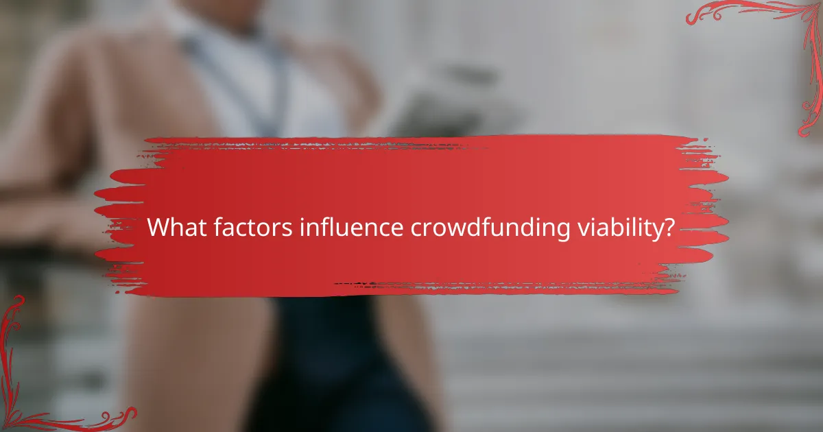 What factors influence crowdfunding viability?